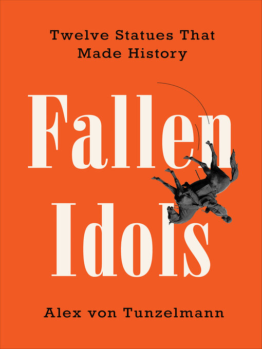 Title details for Fallen Idols by Alex von Tunzelmann - Available